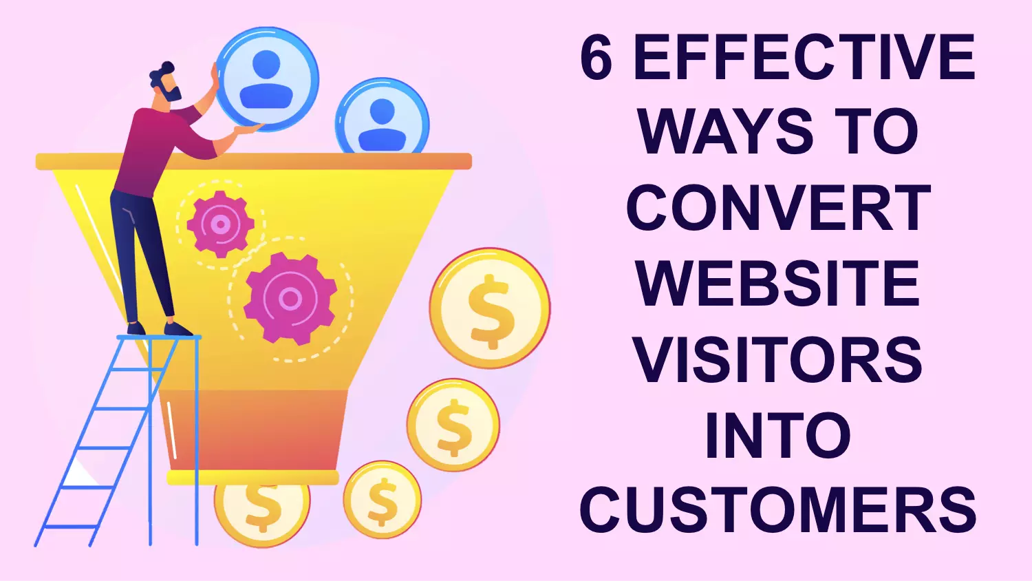 effective ways to convert website visitors